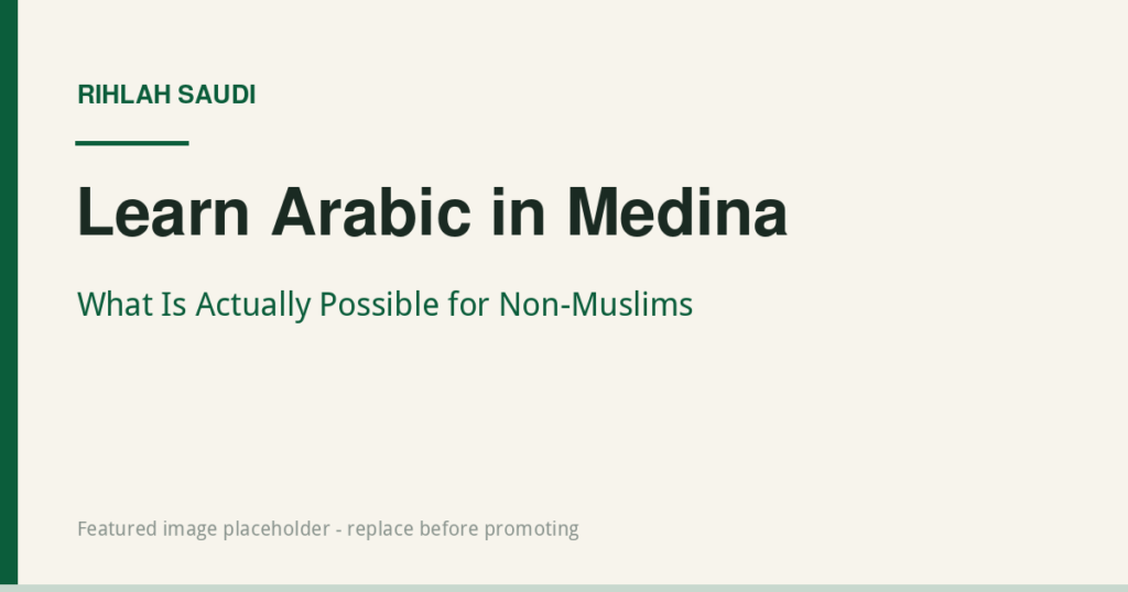 Learn Arabic in Medina as a non-Muslim