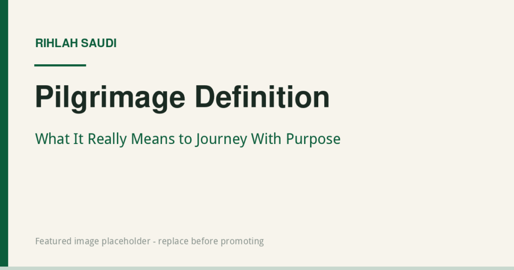 Pilgrimage definition and meaning